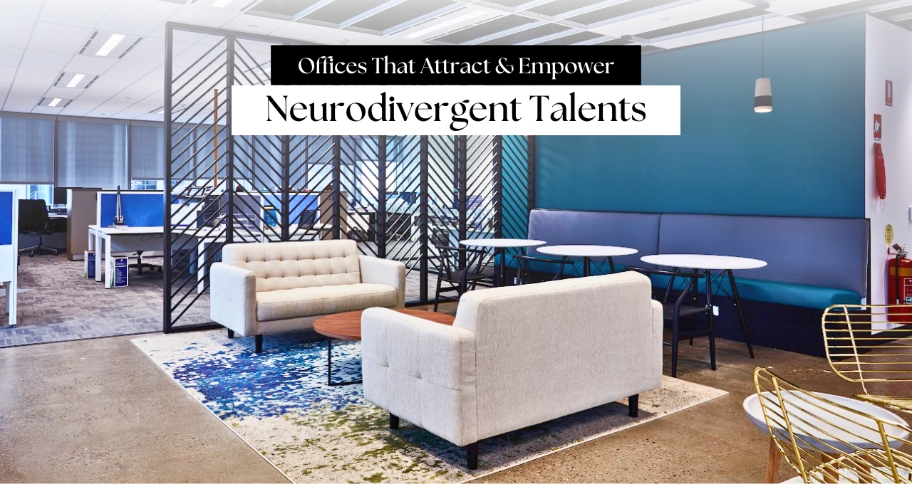 Inclusive Workspaces: Why Neurodivergent Office Designs Matter