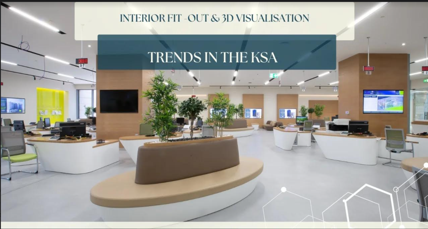 Interior Fit-Out & 3D Visualisation Trends in the KSA