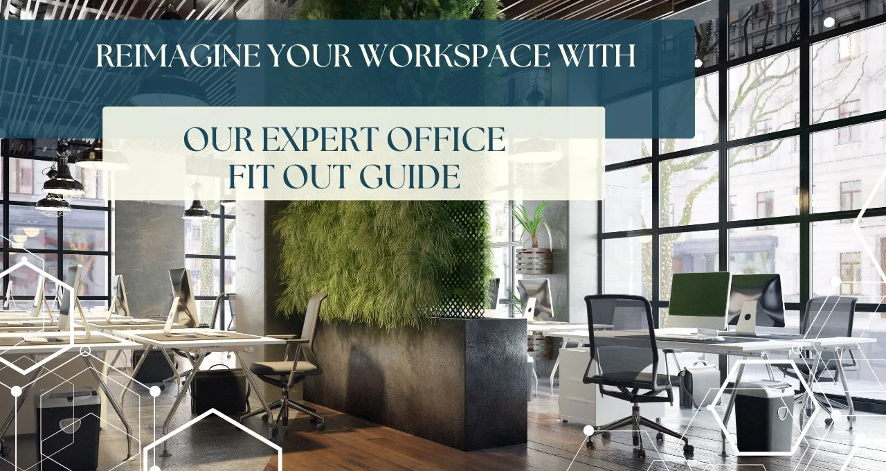 Renovate and Innovate – Crafting Genius with Office Fit-Outs in Dubai